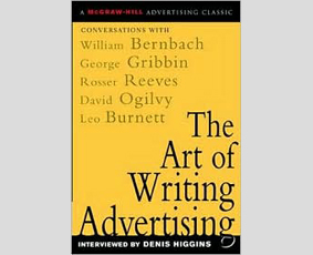 The Art of Writing Advertising von Denis Higgins