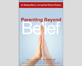Parenting Beyond Belief by Dale McGowan (ed.)